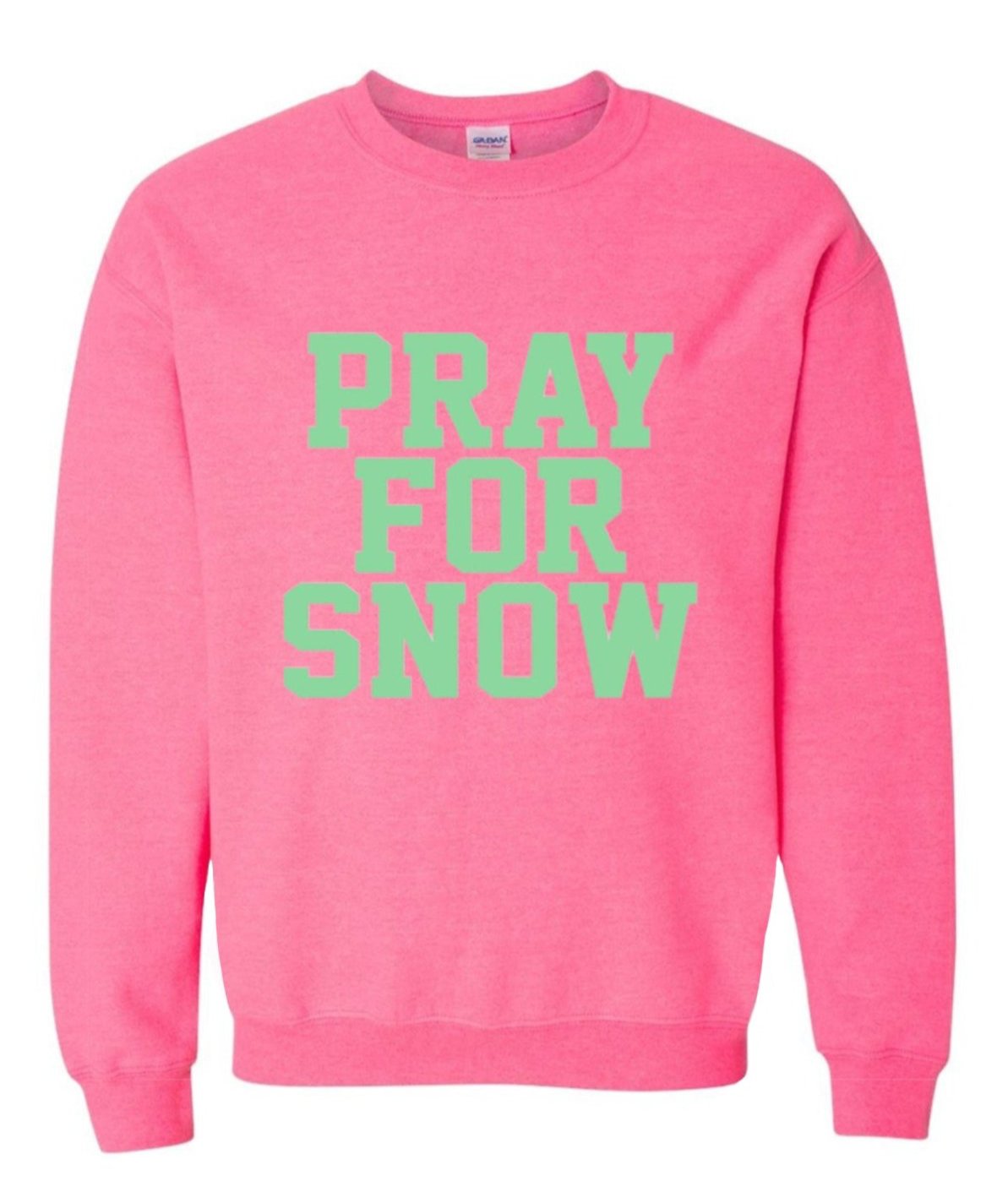 Pray For Snow Sweatshirt