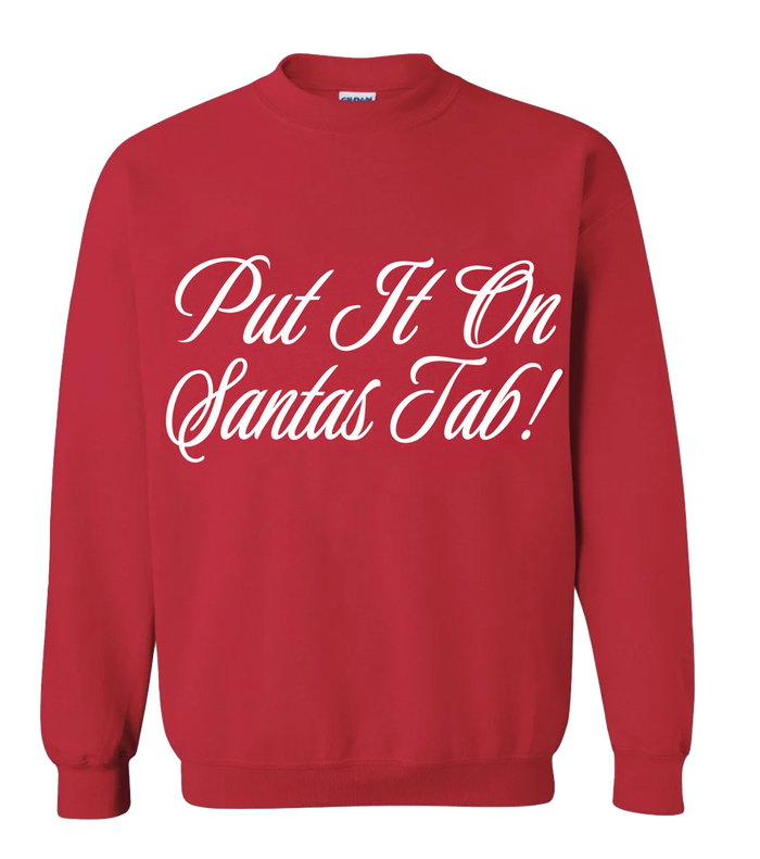 Put It On Santa's Tab Sweatshirt